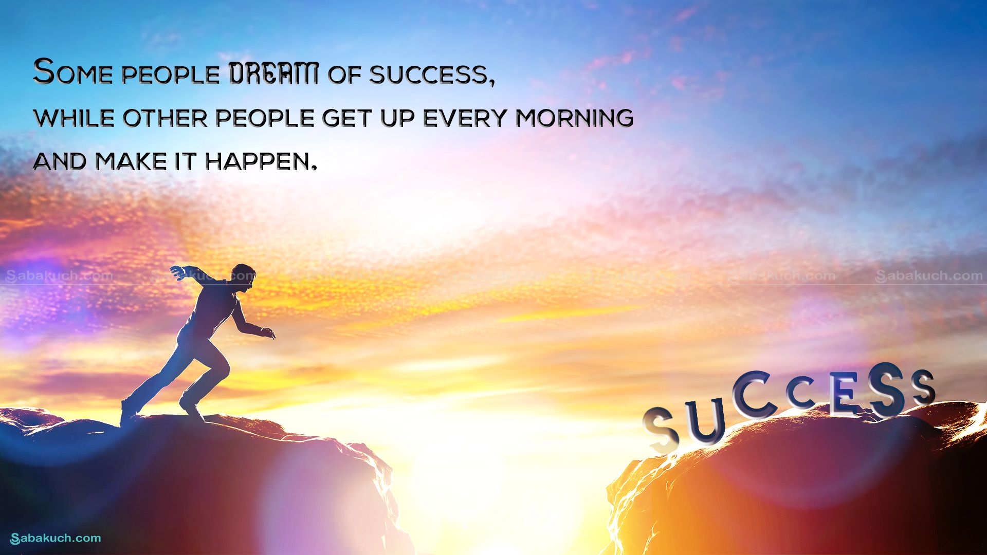 Some People Dream For Success While Other Get Up Every - HD Wallpaper 