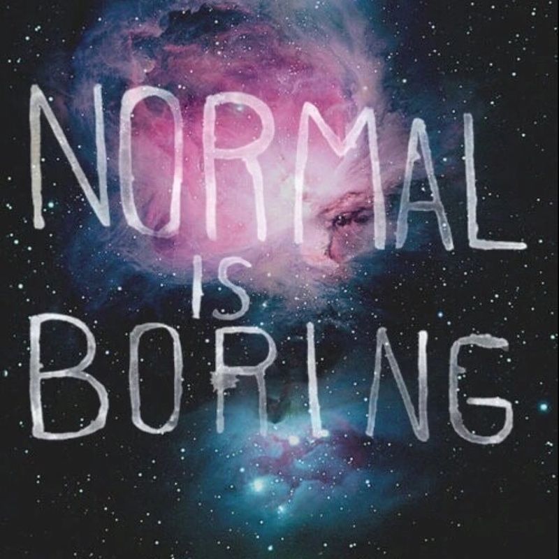 Normal Is Boring - HD Wallpaper 