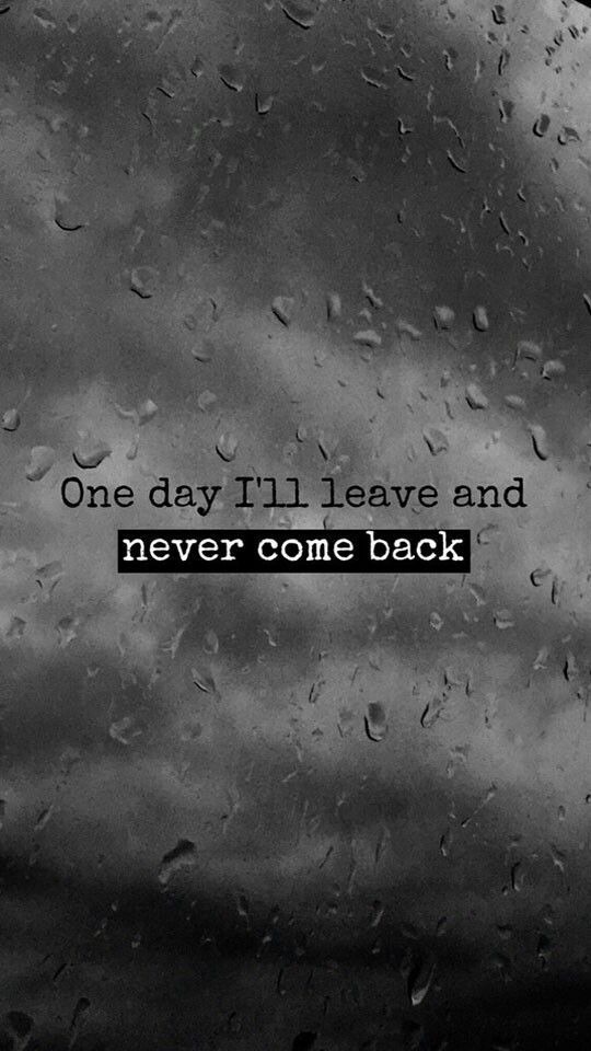 One Day I Ll Leave And Never Come Back - HD Wallpaper 