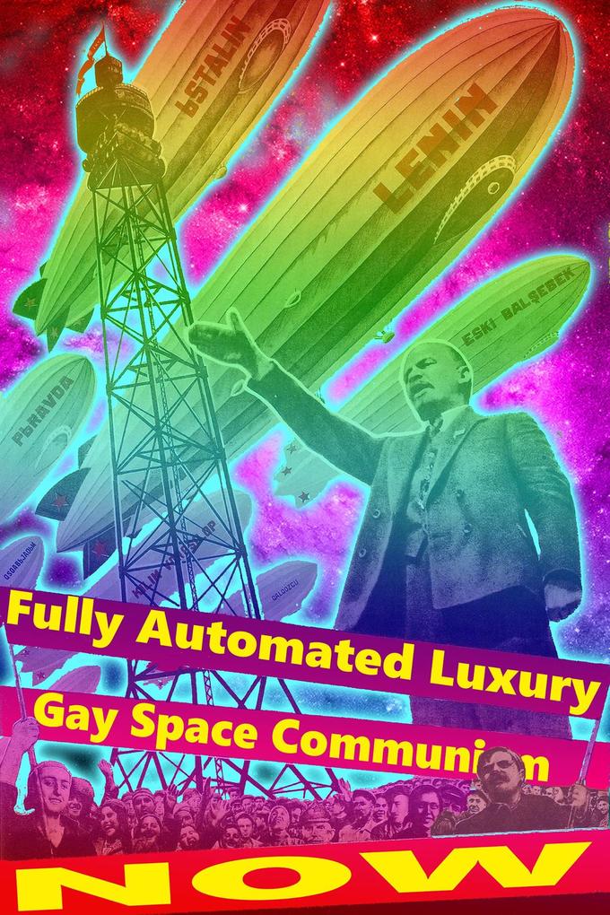 Propaganda Style Meme Of The Fully Automated Luxury - Fully Automated Luxury Gay Space Communism - HD Wallpaper 
