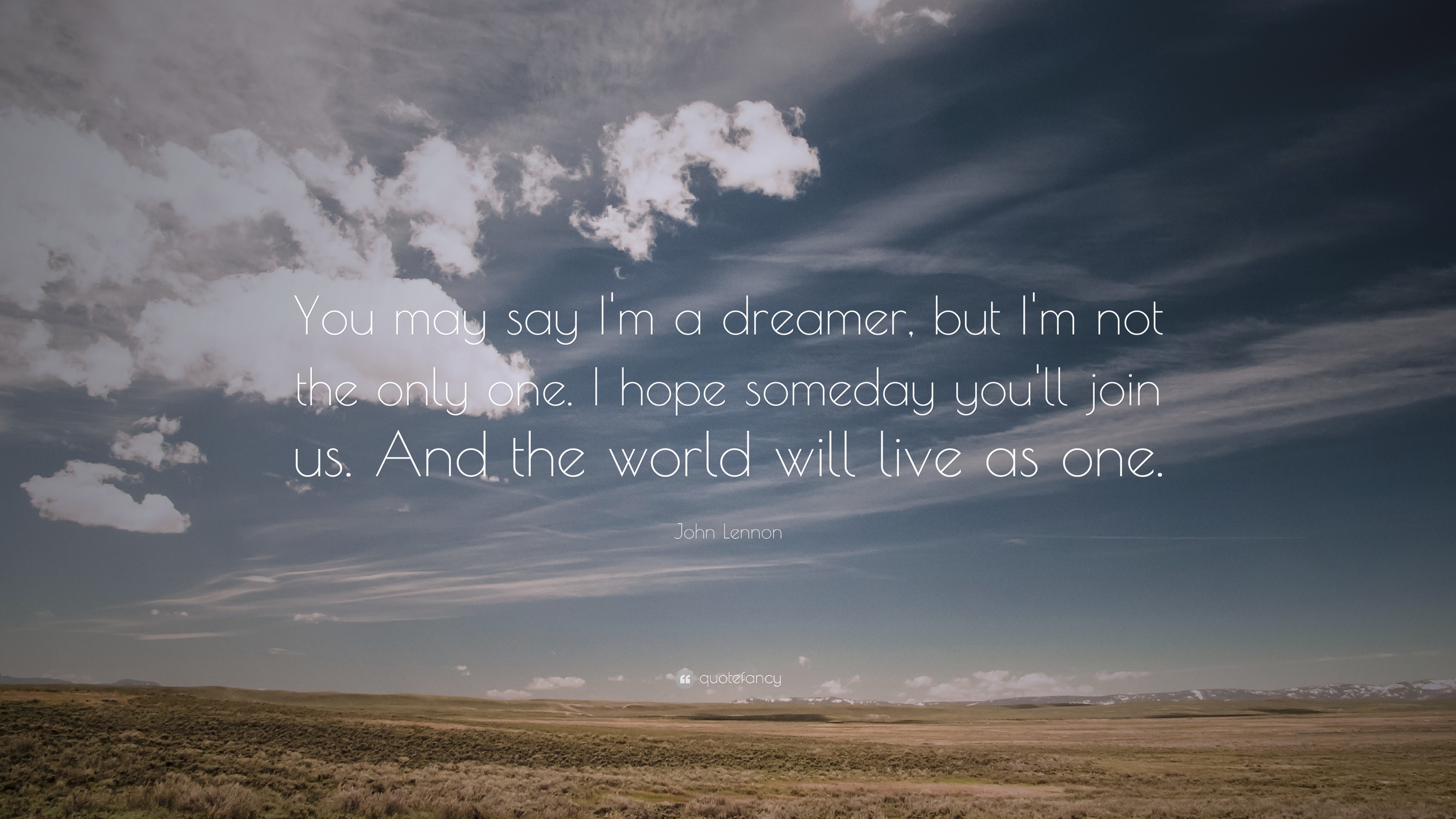 John Lennon Quote - You May Say I Am A Dreamer But I M Not The Only One - HD Wallpaper 