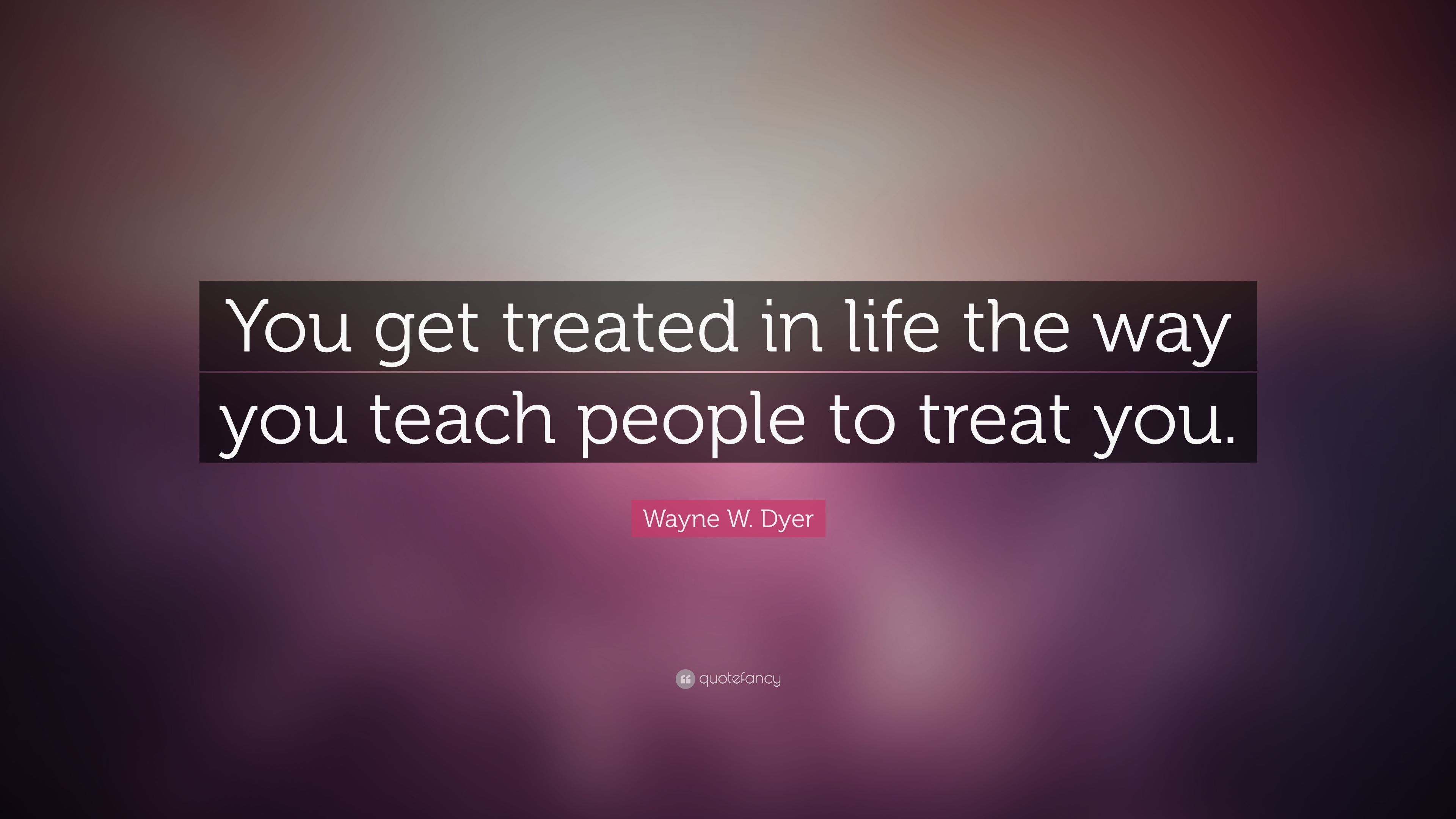 “you Get Treated In Life The Way You Teach People To - Cave You Fear To Enter Quote - HD Wallpaper 