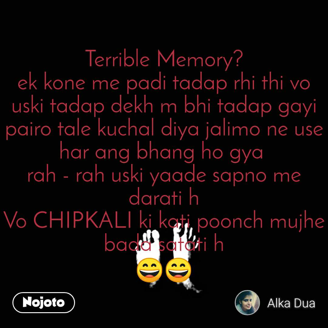 Terrible Memory
ek Kone Me Padi Tadap Rhi Thi Vo
uski - Poster - HD Wallpaper 