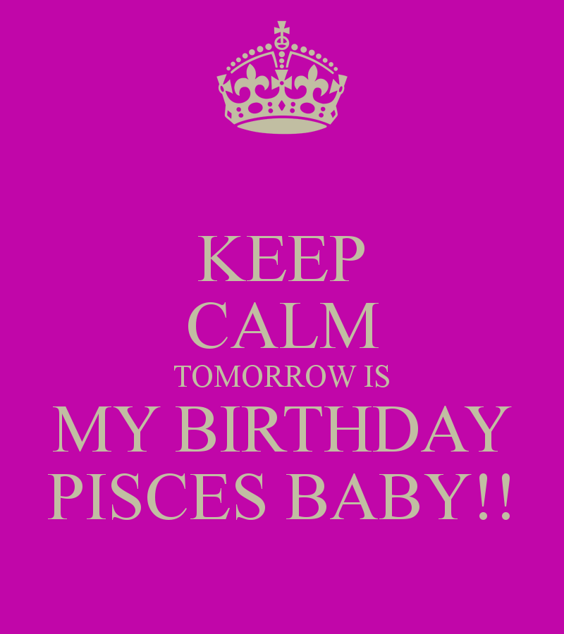 Keep Calm Tomorrow Is My Birthday Pisces Baby - Keep Calm And Welcome Back To Work - HD Wallpaper 