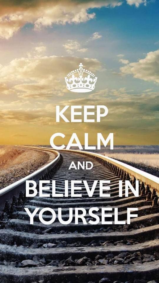 Keep Calm And Believe Yourself - 540x960 Wallpaper 
