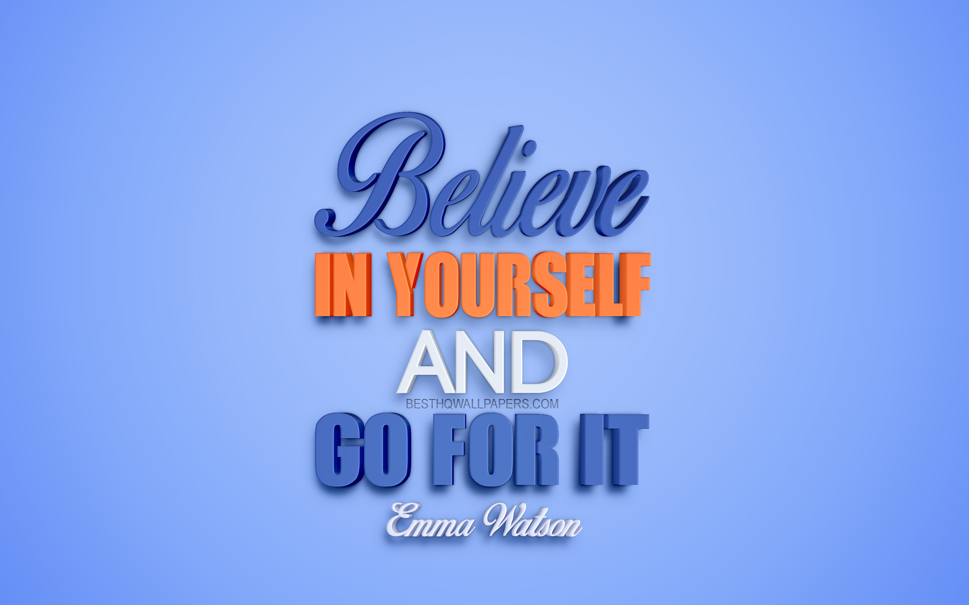 Believe In Yourself And Go For It, Emma Watson Quotes, - Calligraphy -  3840x2400 Wallpaper 