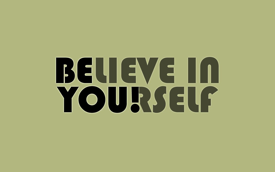 Believe In Yourself - HD Wallpaper 