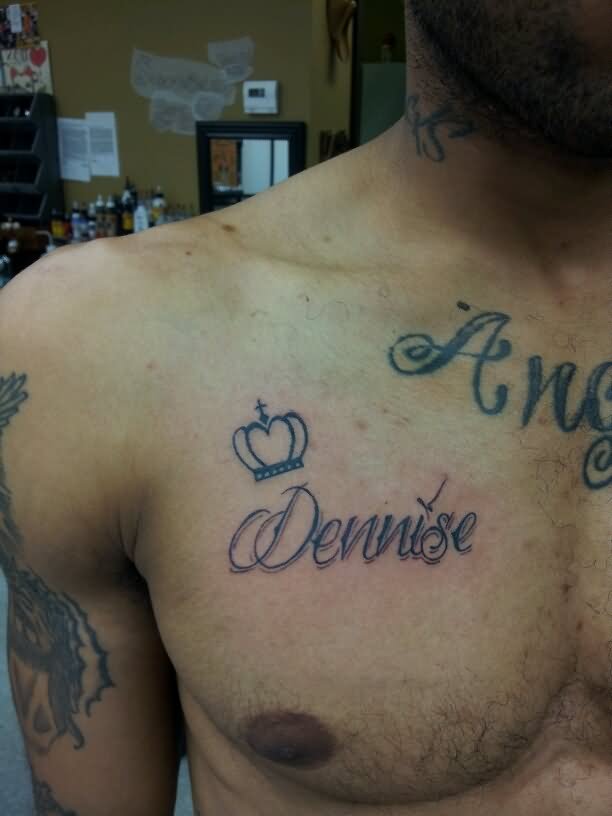 Dennise Name With Crown Tattoo On Man Chest - Tattoo With Girlfriends Name - HD Wallpaper 