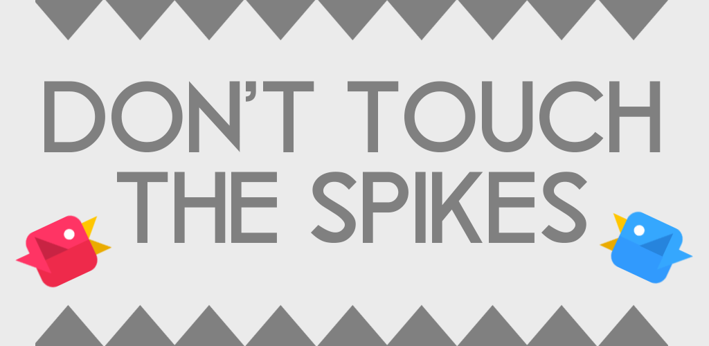 Dont Touch The Spikes - HD Wallpaper 
