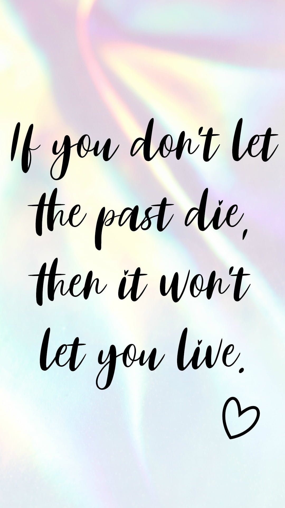 Phone Wallpaper, Phone Background, Quotes To Live By, - If You Don T Let The Past Die It Won T Let You Live - HD Wallpaper 