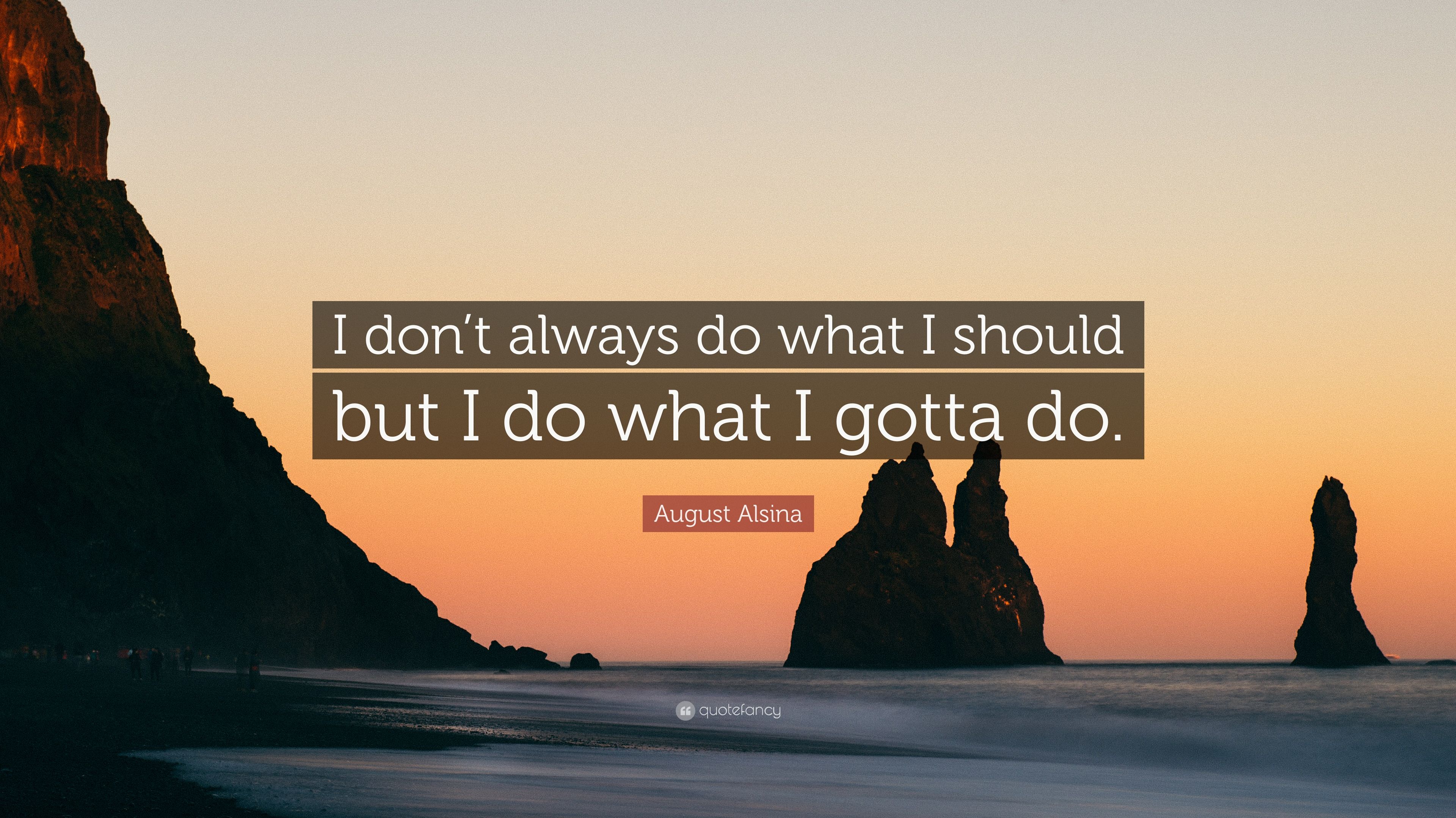 August Alsina Quote - Reynisdrangar - HD Wallpaper 