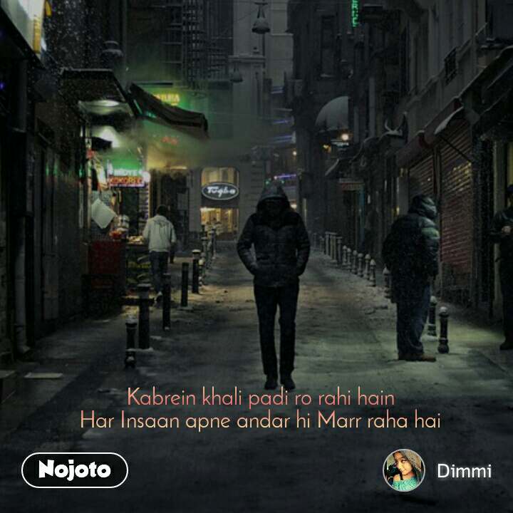 Kabrein Khali Padi Ro Rahi Hain
har Insaan Apne Andar - Walk Alone Dark Hd - HD Wallpaper 