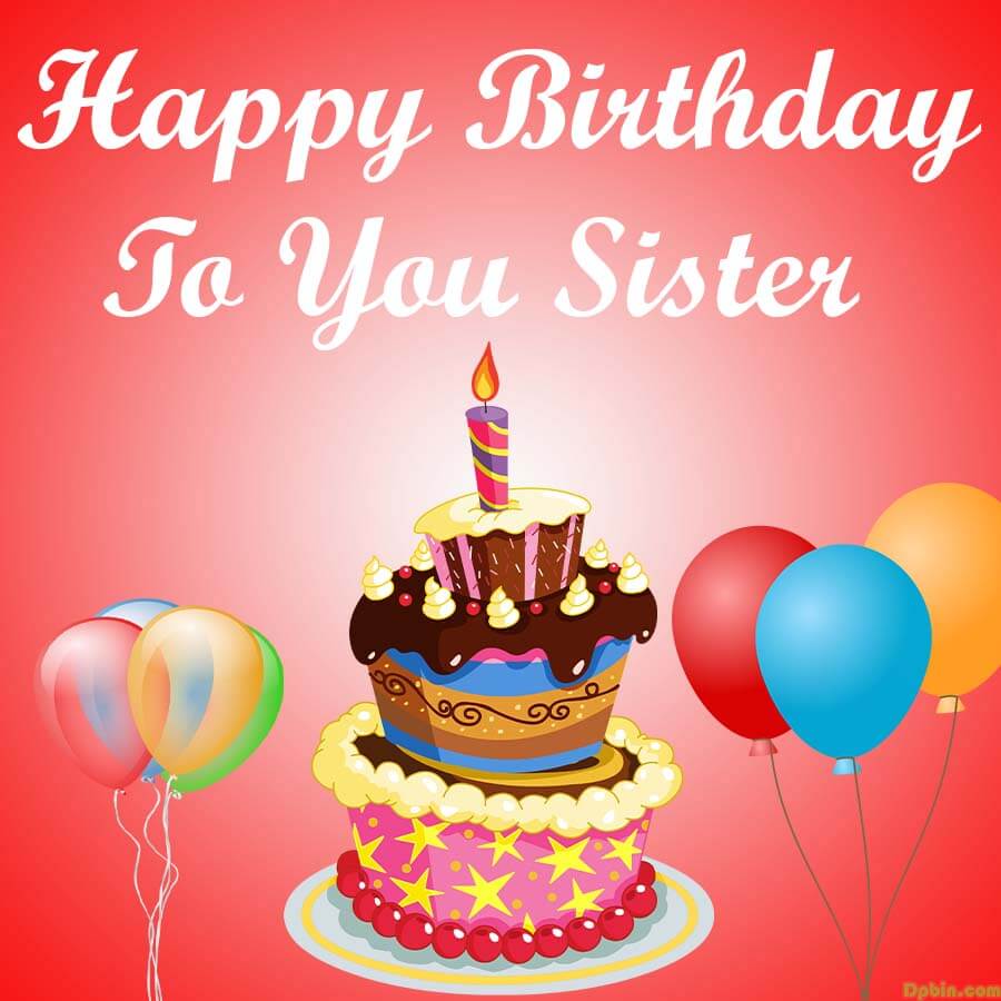 Happy Birthday To My Loving Sister With Cake - Birthday Party - HD Wallpaper 