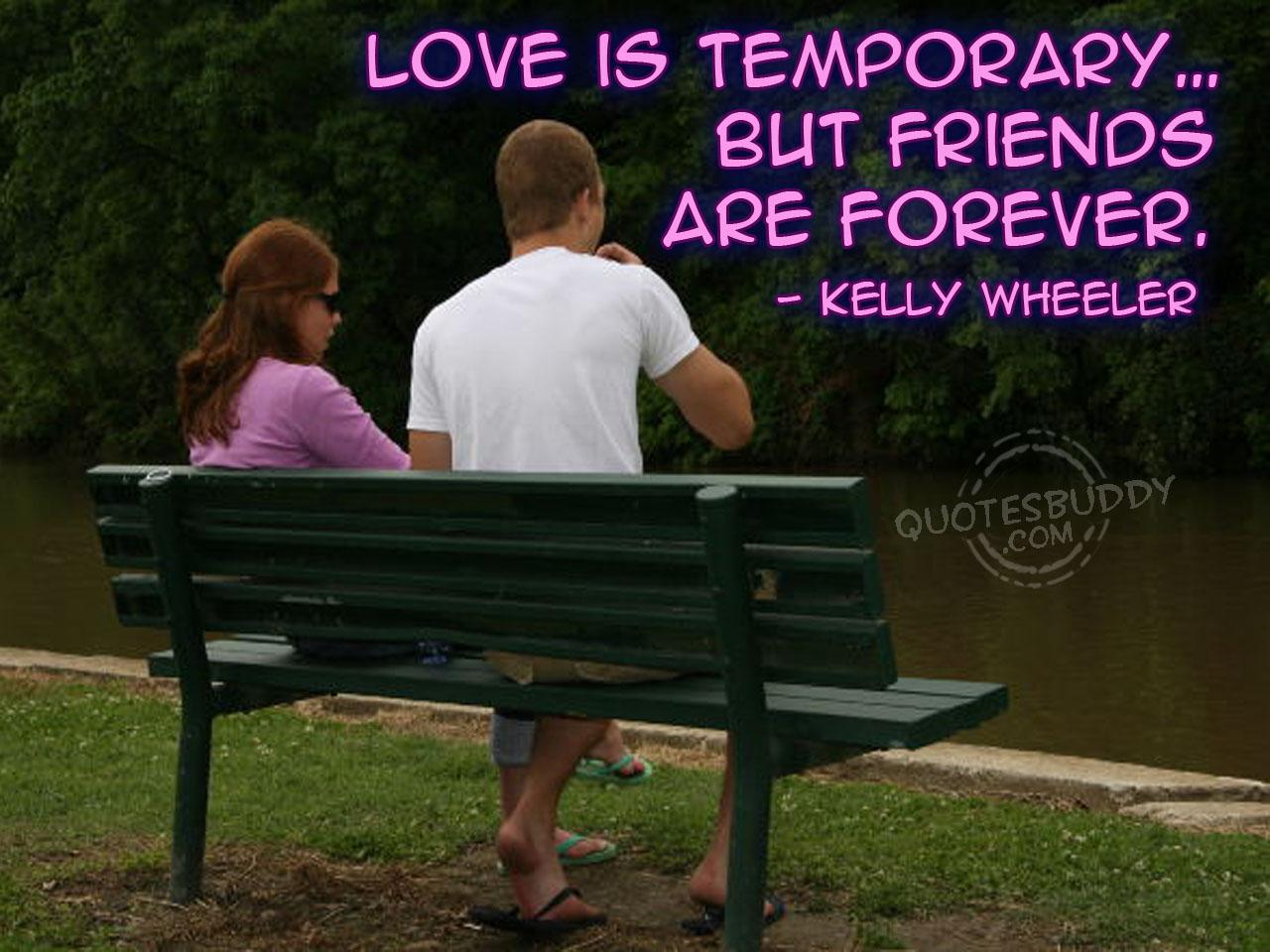 Love Is Temporary But Friends Are Forever ~ Friendship - Best Friend Friendship Is Better Than Love Quotes - HD Wallpaper 