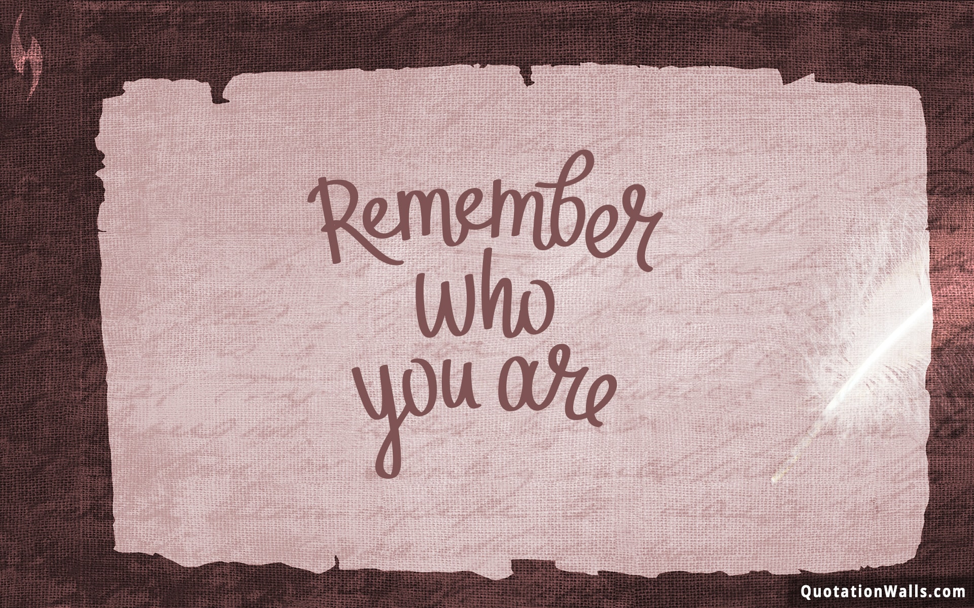 Remember Who You Are Wallpaper Hd - HD Wallpaper 