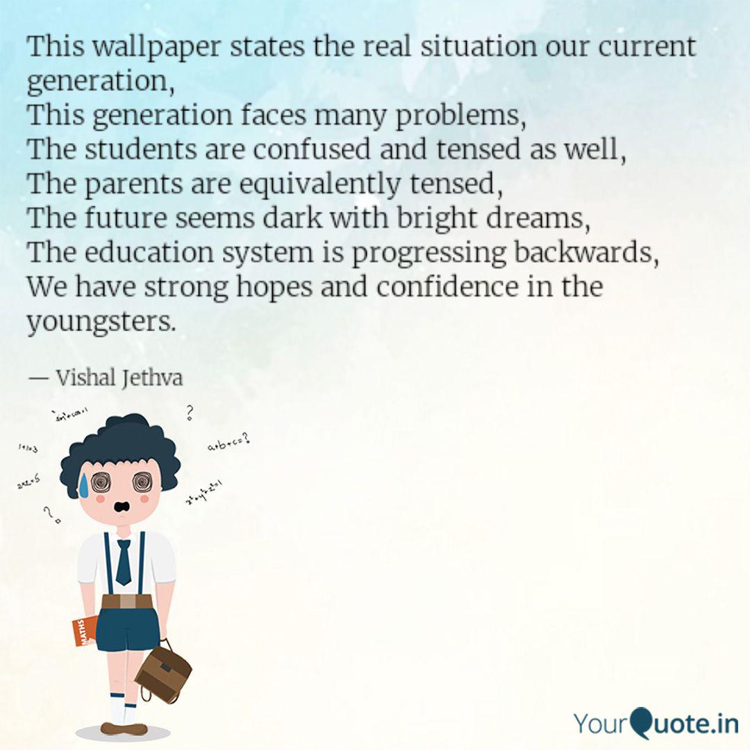 This Wallpaper States Real Situation Our Current Generation - Quotes On Student Of Country - HD Wallpaper 