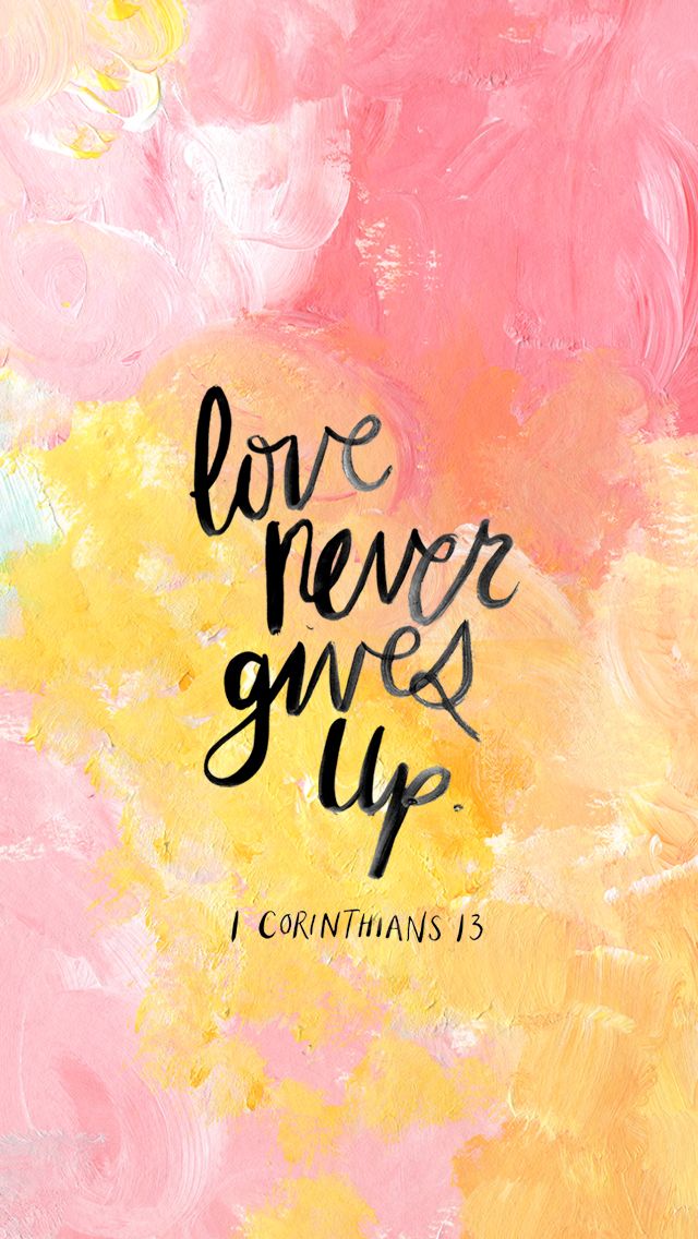 1000 Ideas About Bible Verse Wallpaper On Pinterest - Love Never Gives Up - HD Wallpaper 