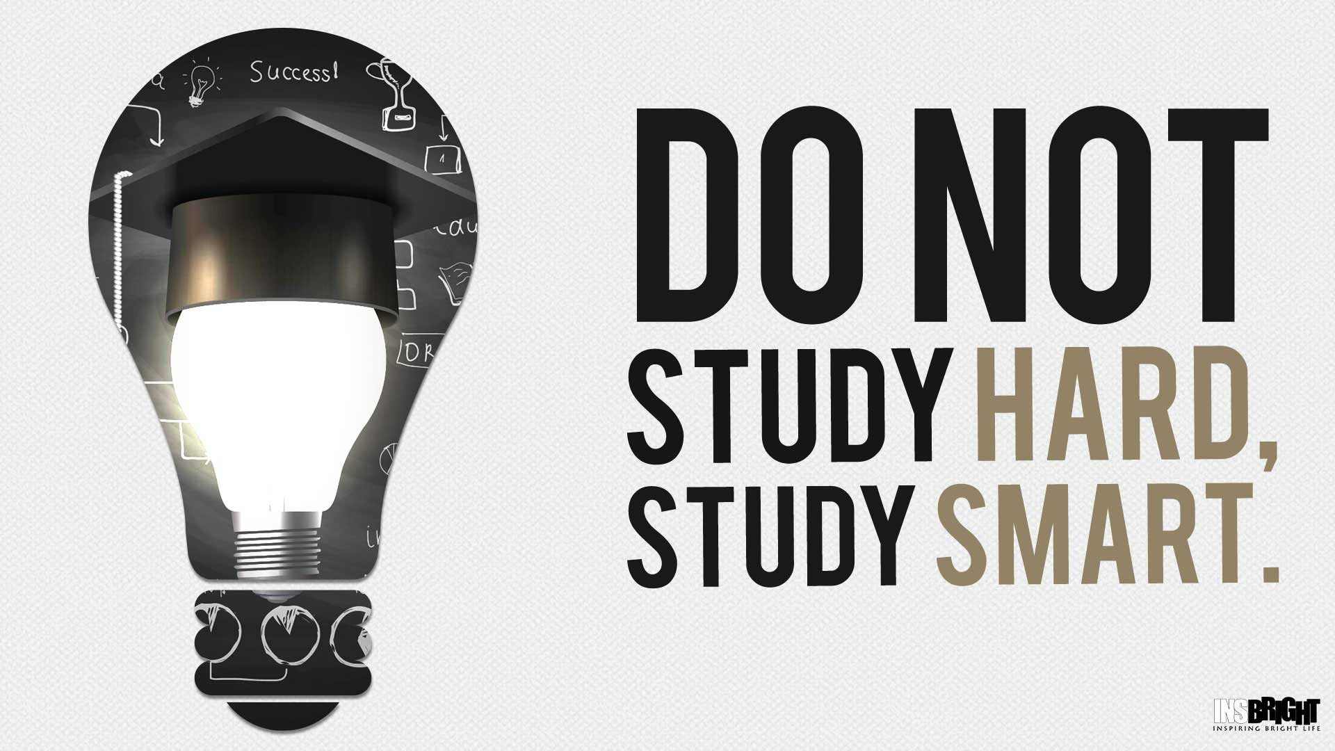 Study Wallpaper - Do Not Study Hard Study Smart - HD Wallpaper 