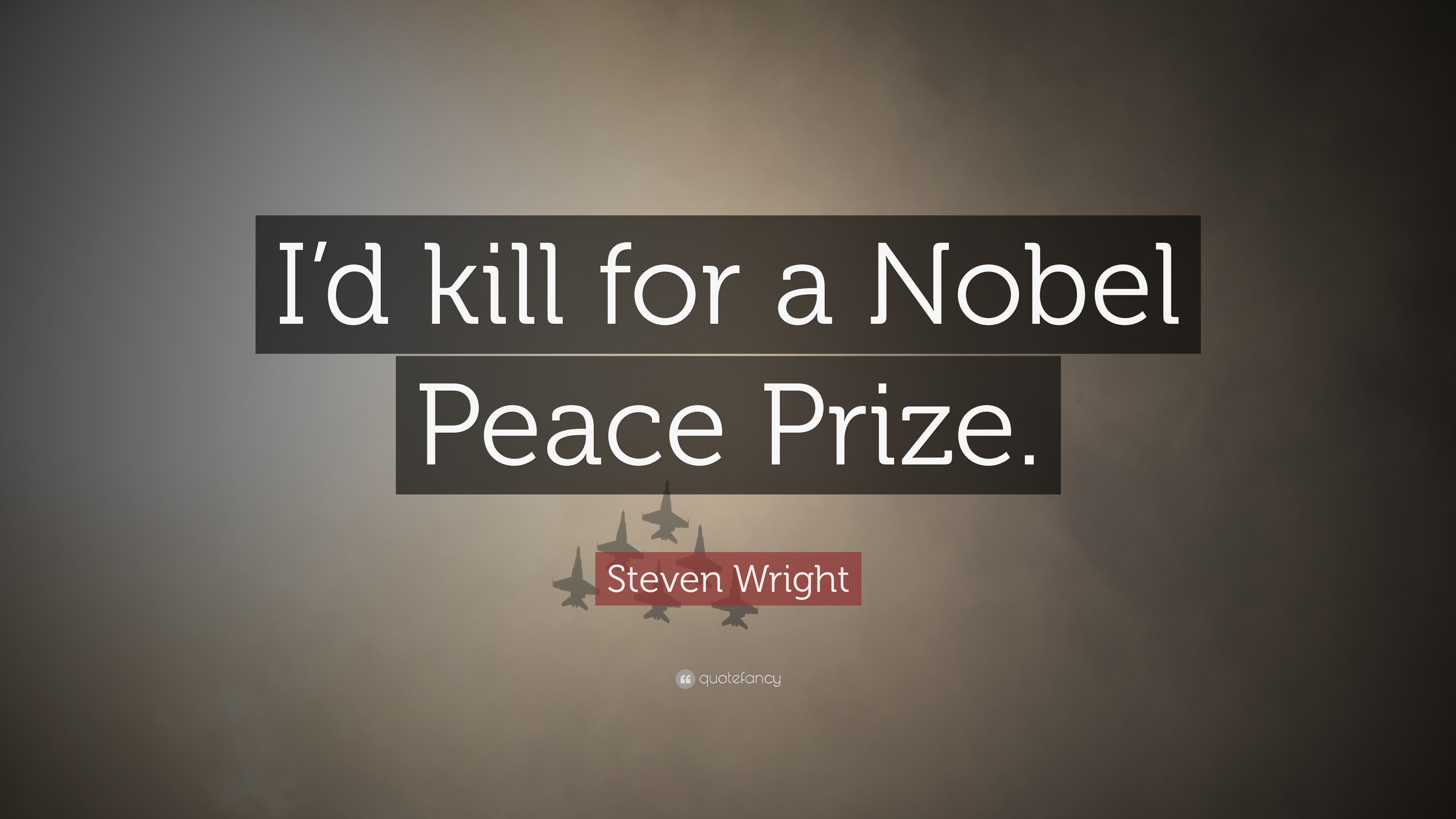 “i’d Kill For A Nobel Peace Prize - Strategy Sun Tzu Quotes - HD Wallpaper 