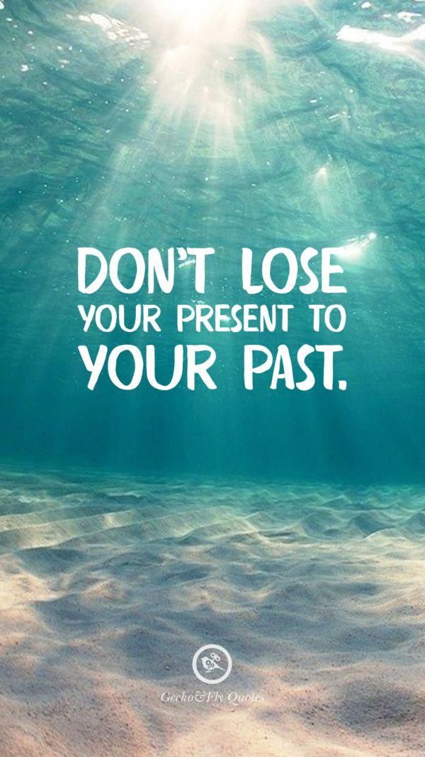 Don T Lose Your Present To Your Past - HD Wallpaper 
