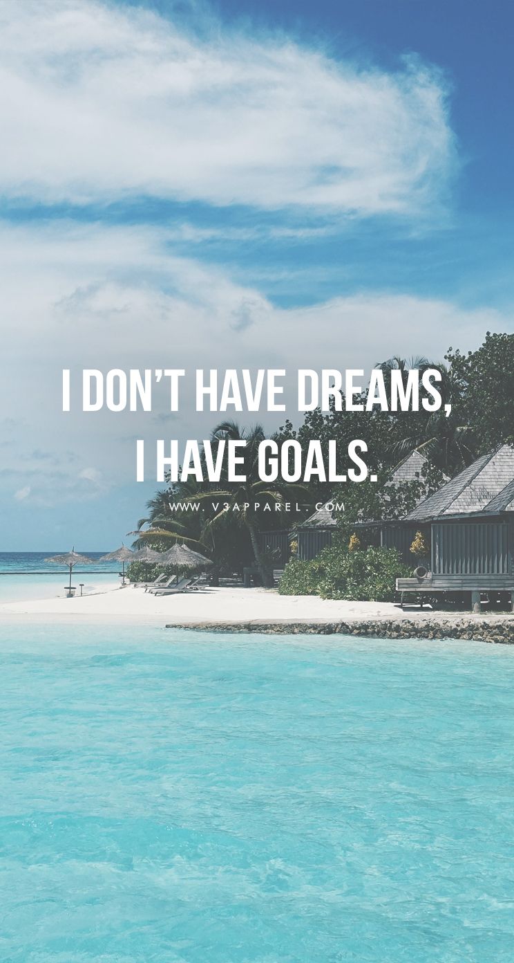 Dont Have Dreams I Have Goals - HD Wallpaper 