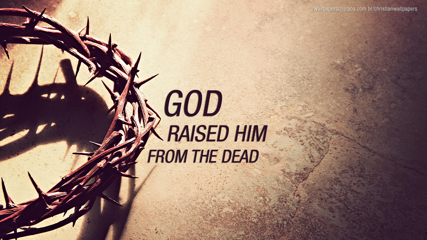 God Raised Him From The Dead Christian Wallpaper Hd - God So Love The World John 3 16 - HD Wallpaper 