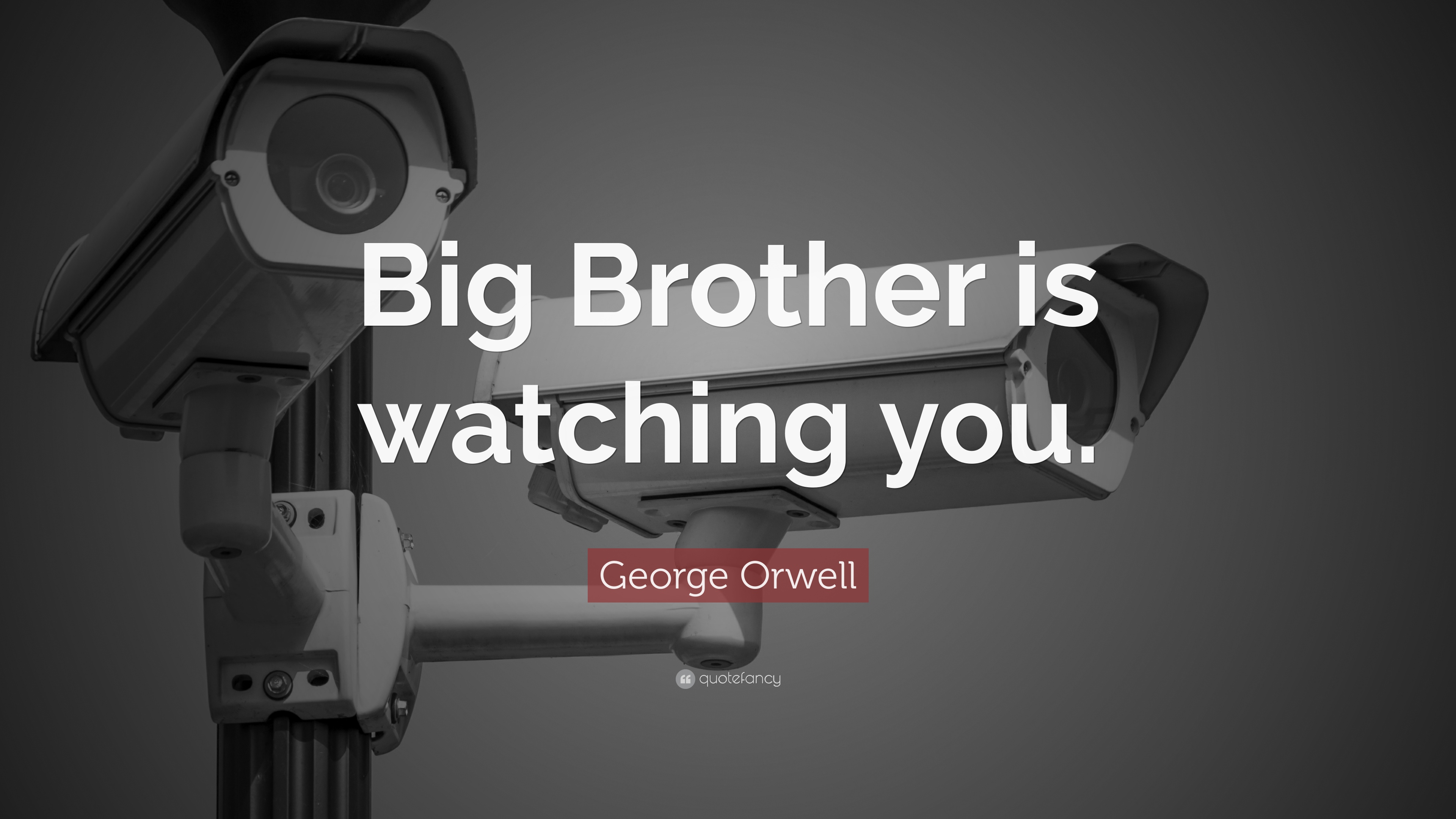 George Orwell Quote - Big Brother Is Watching You Quote - HD Wallpaper 