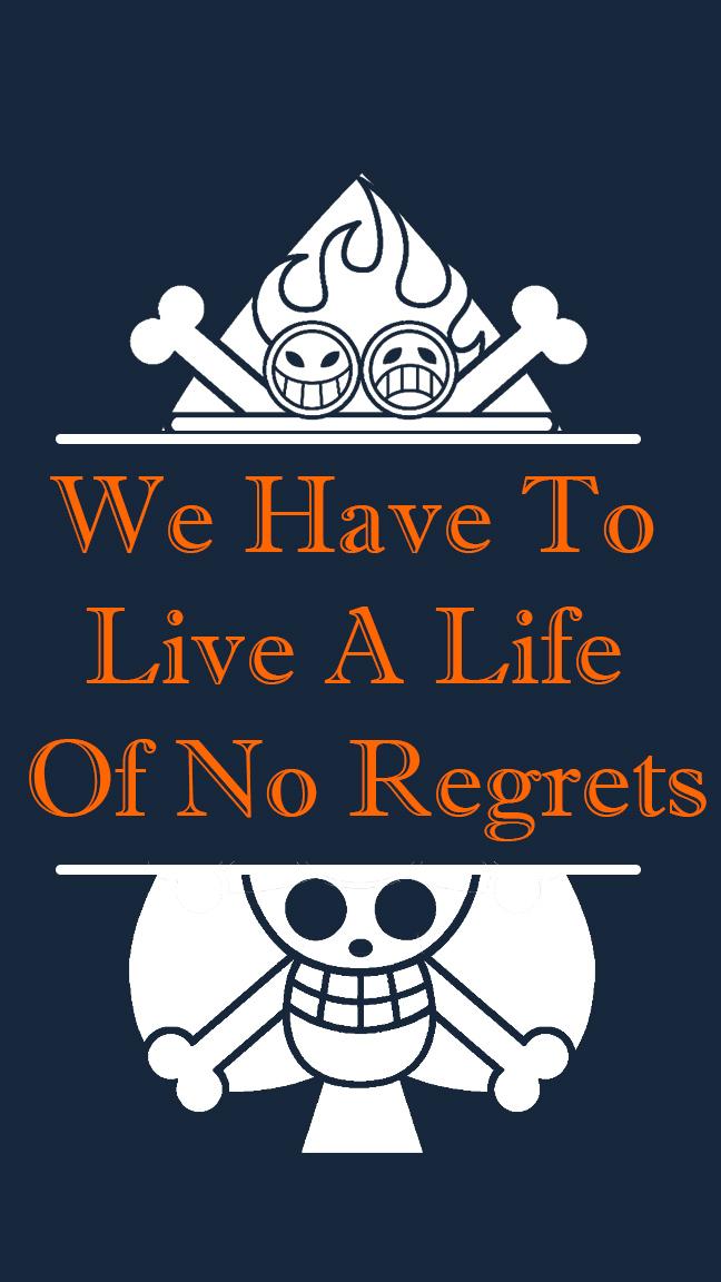 We Have To Live A Life Of No Regrets One Piece - HD Wallpaper 