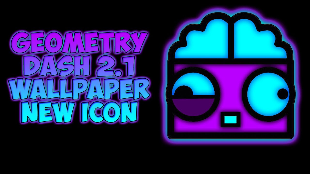 Geometry Dash 2.1 - HD Wallpaper 