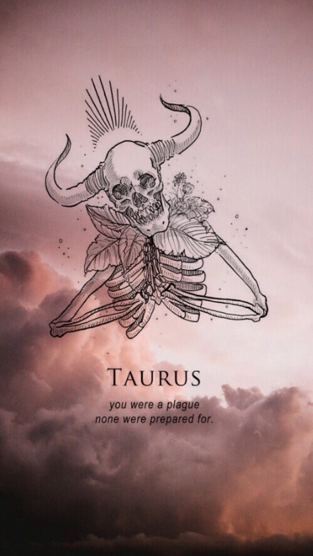 Taurus, Wallpaper, And Zodiac Image - You Were A Plague None Were Prepared - HD Wallpaper 