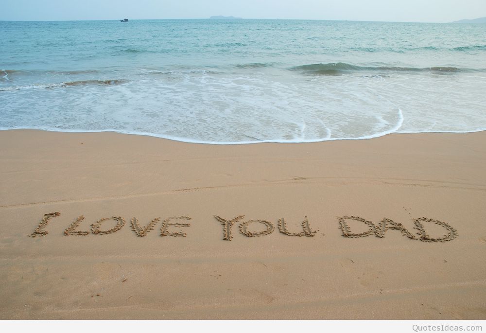 Summer I Love You Dad Wallpaper Quote - Love You Dad - HD Wallpaper 