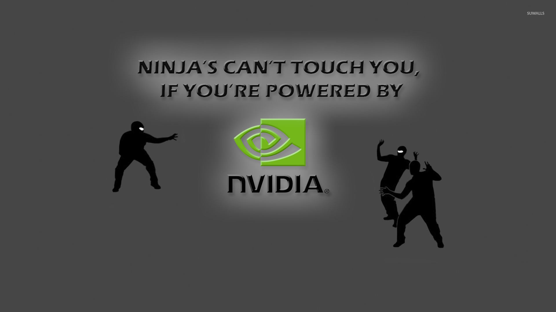 Ninjas Cant Catch You If You Re - HD Wallpaper 