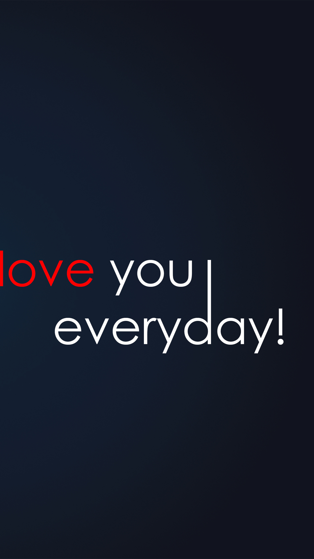 Love You Everyday Android Wallpaper - Don T Let The Fear - HD Wallpaper 