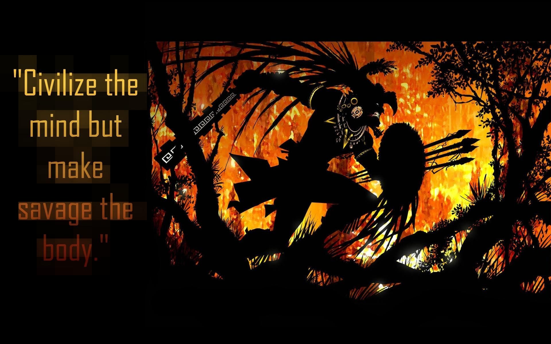 Civilize The Mind But Make Savage The Body - HD Wallpaper 