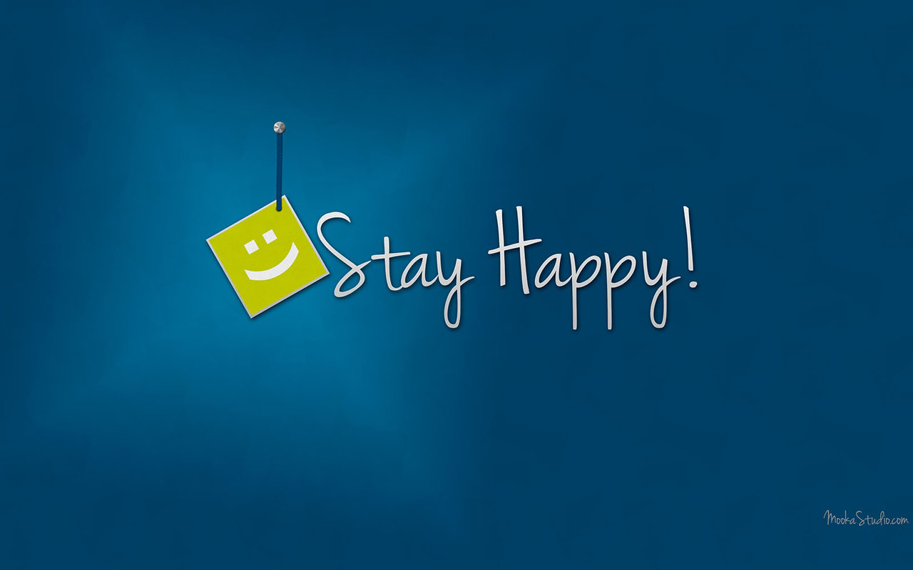 Stay Be Happy Wallpaper - Happy Stay - HD Wallpaper 