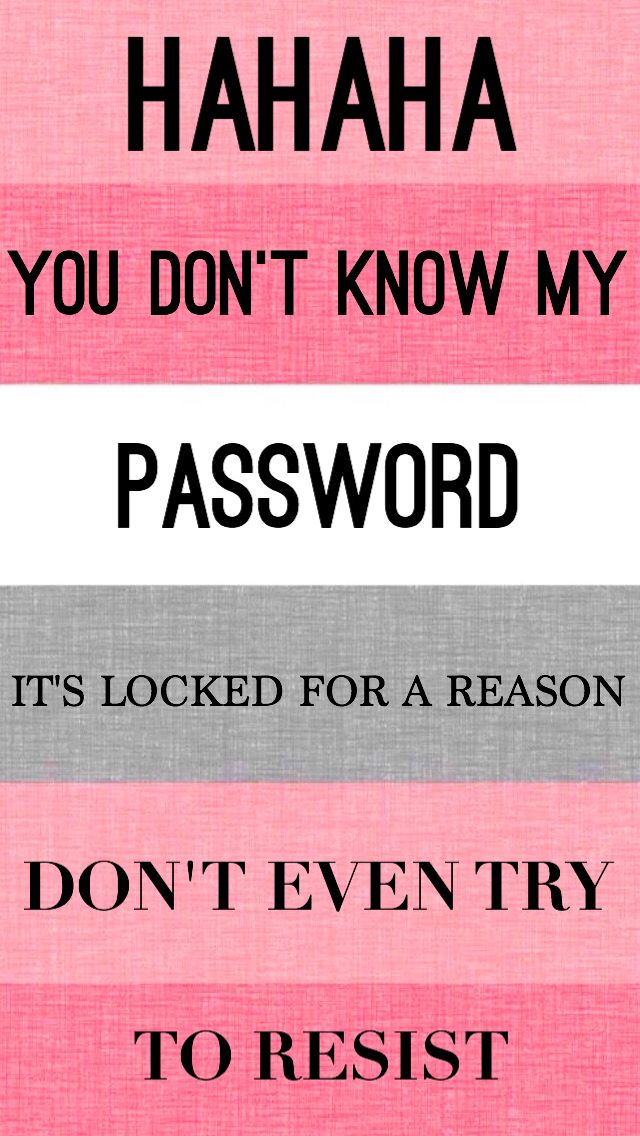 Iphone Wallpaper You Don T Know My Password - 640x1136 Wallpaper 