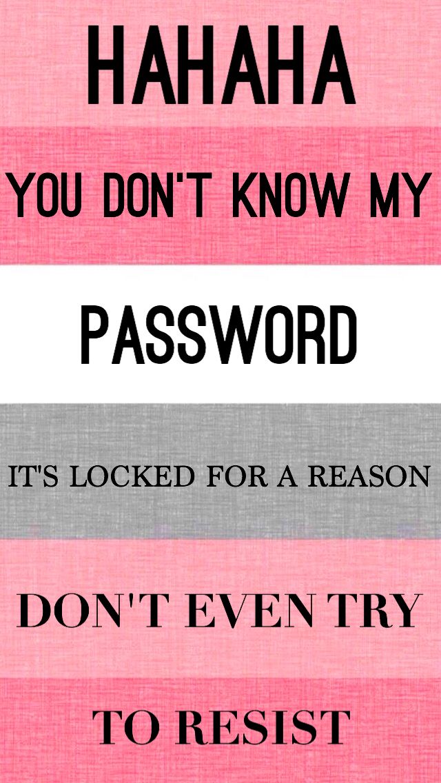 Iphone Wallpaper You Don T Know My Password - HD Wallpaper 