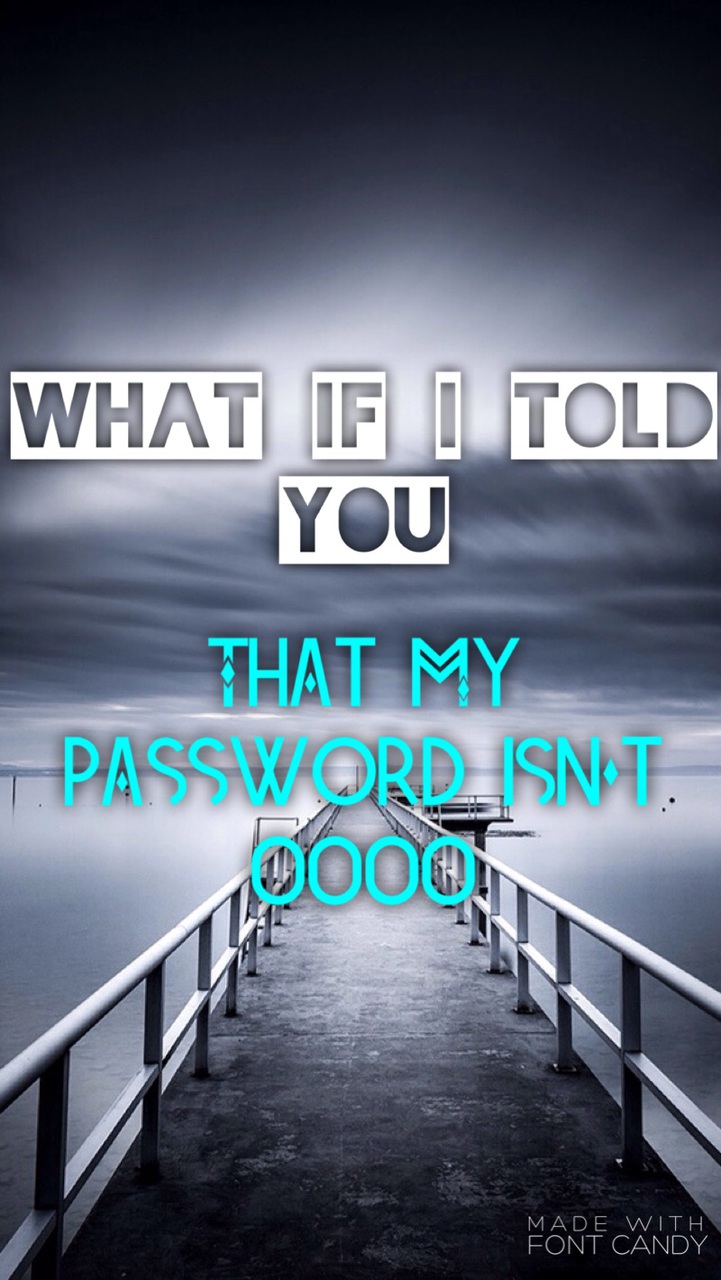 Iphone5, Password, Wallpaper - Lockscreens You Dont Know My Password - HD Wallpaper 