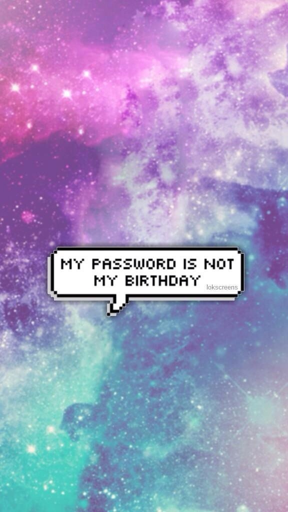 Isn’t It True People Put Their Phone Passwords To Be - My Password Is Not My Birthday - HD Wallpaper 
