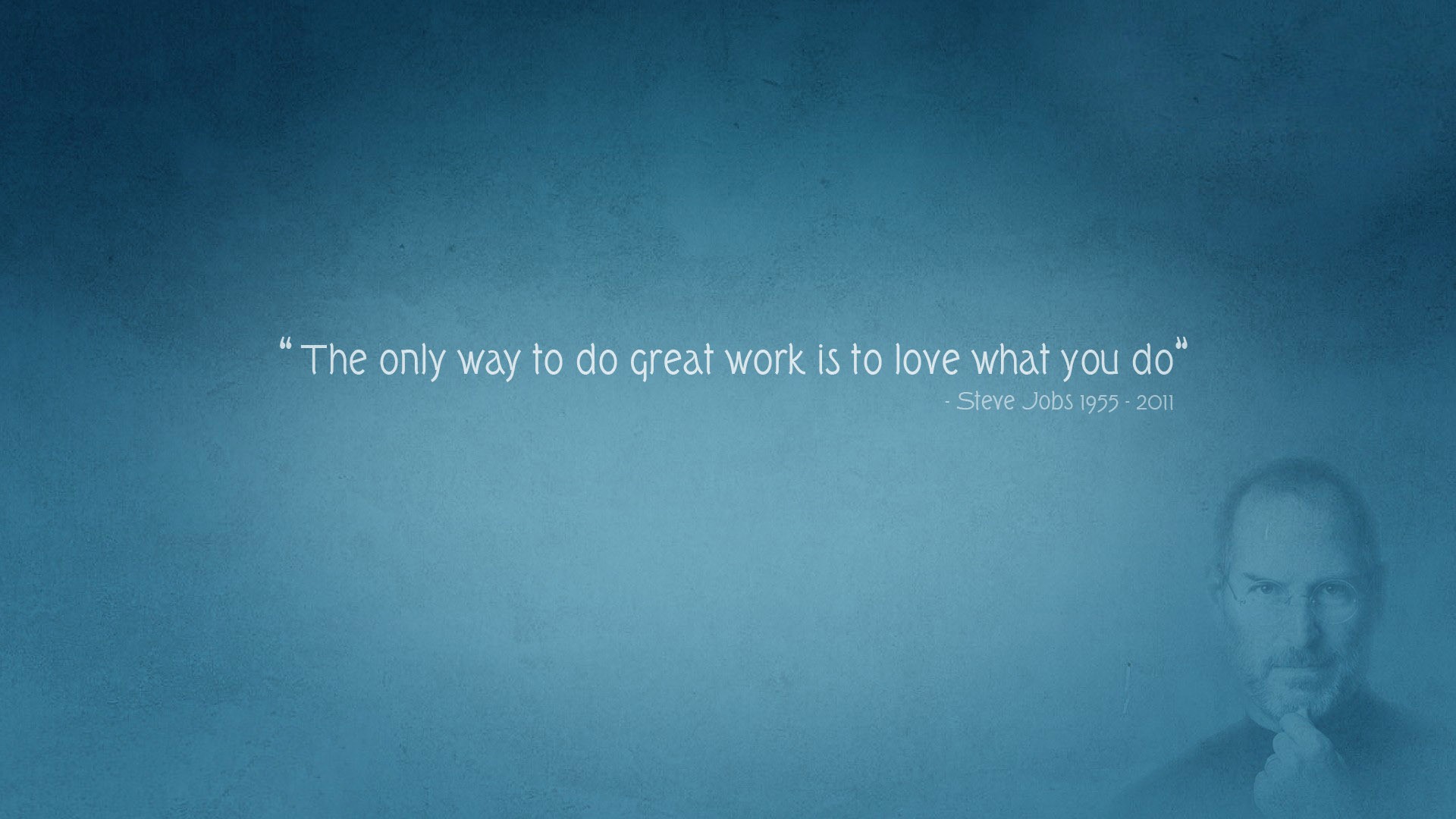 Best Thoughts On Love Your Work Motivation Quote Of - Desktop Wallpaper Steve Jobs Quotes - HD Wallpaper 