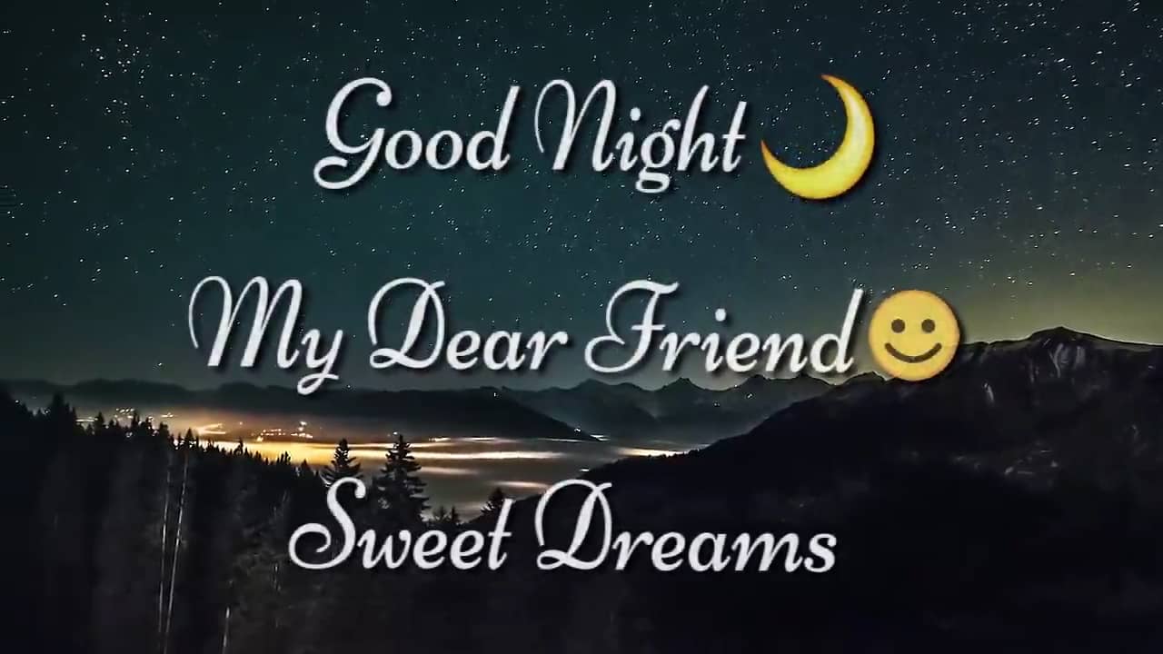 Good Night Sweet Friend. 