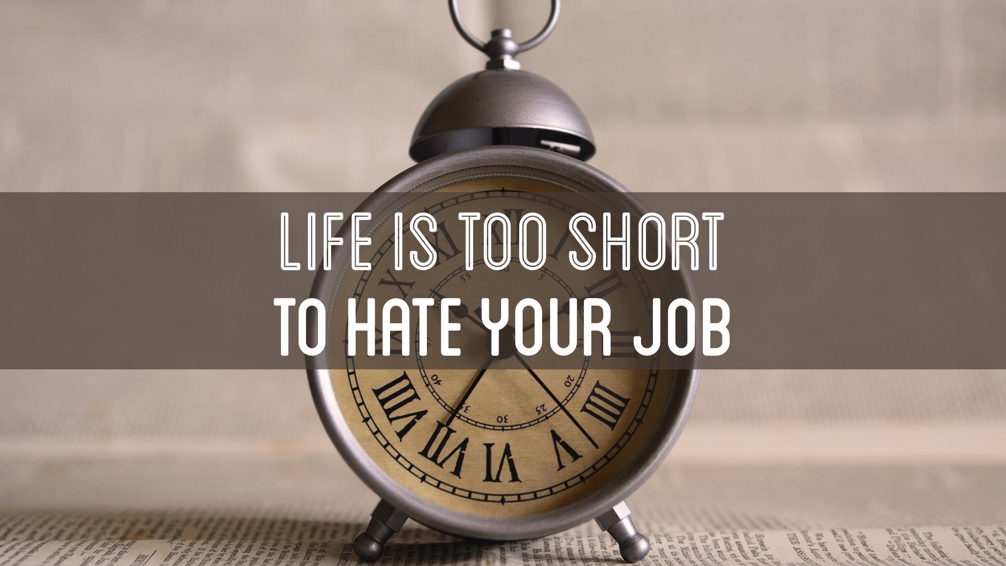 Life Is Too Short To Hate Your Job - HD Wallpaper 