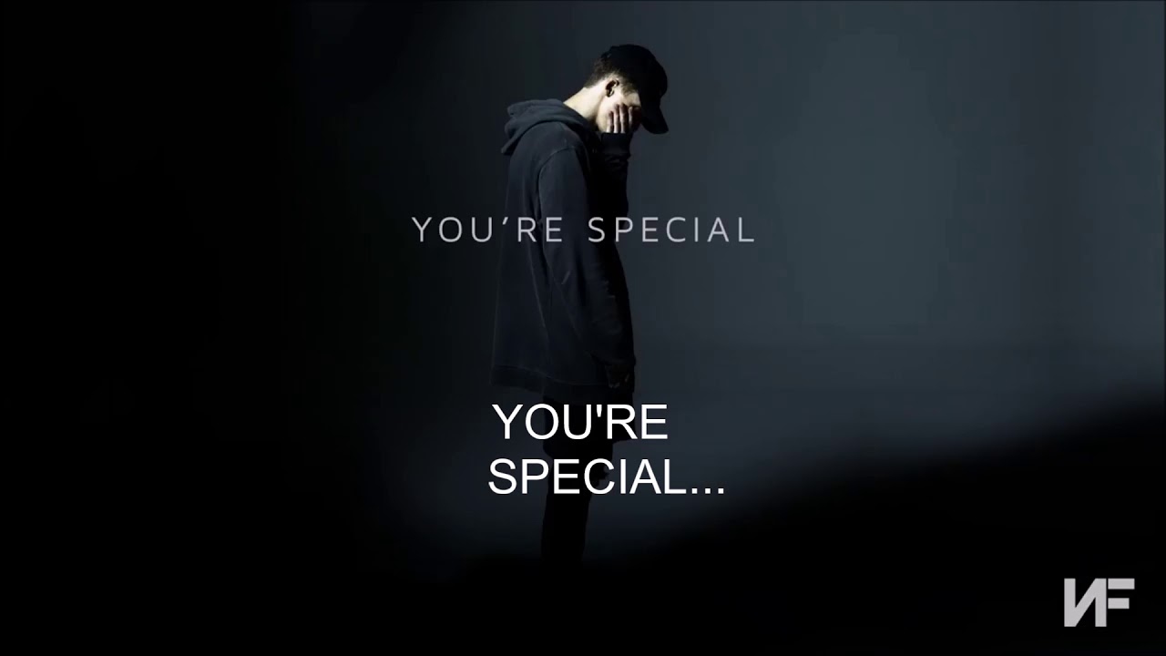 Nf You Re Special Lyrics - HD Wallpaper 
