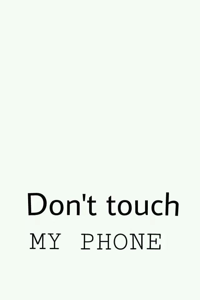 Don T Touch My Phone Wallpaper - Don T Look At My Phone - HD Wallpaper 