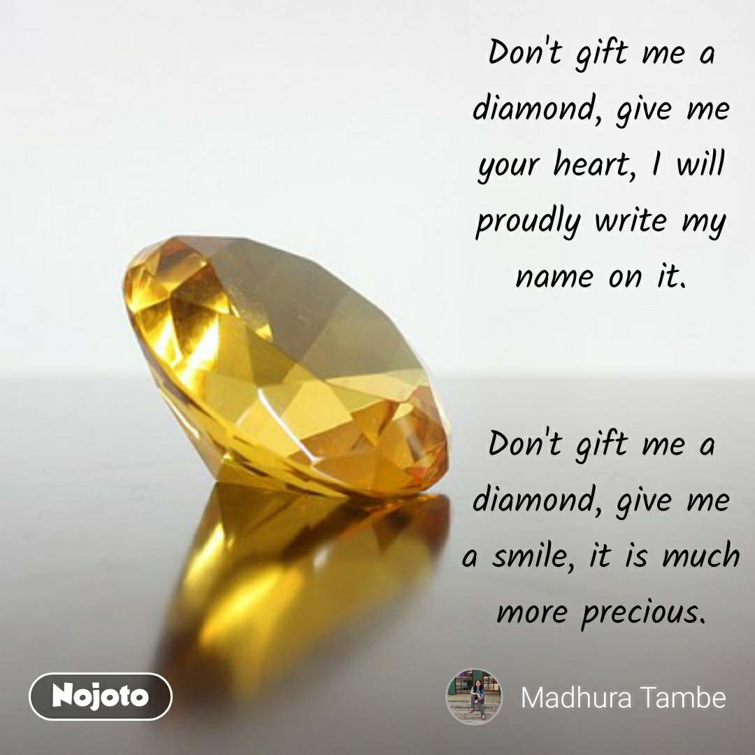 Don T Gift Me A Diamond, Give Me Your Heart, I Will - Pukhraj Pathar - HD Wallpaper 