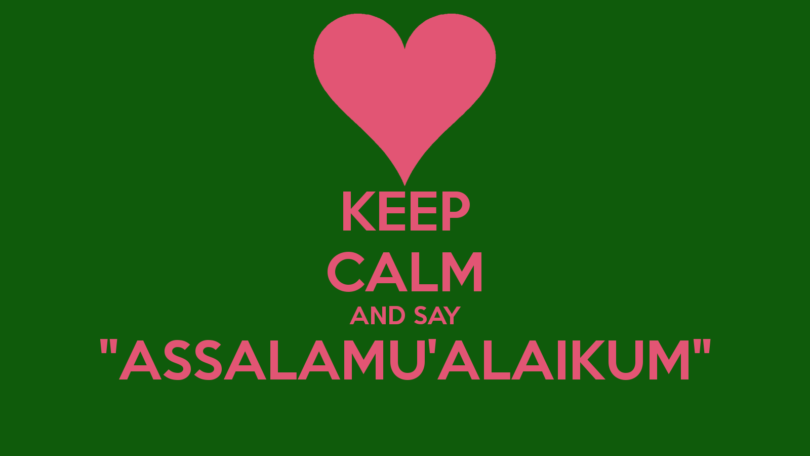 Keep Calm And Say Assalamu Alaikum - Keep Calm And Carry - HD Wallpaper 
