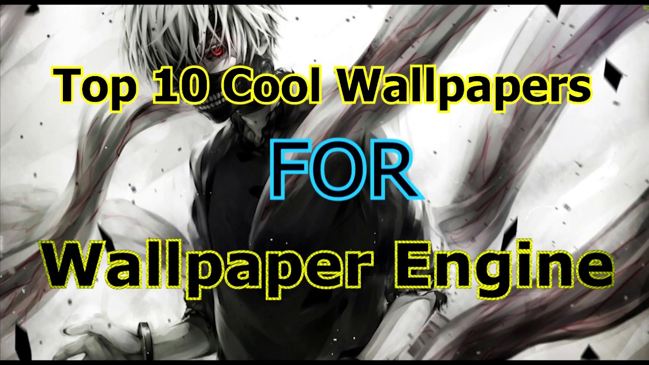 Top 10 Wallpaper Engine - HD Wallpaper 