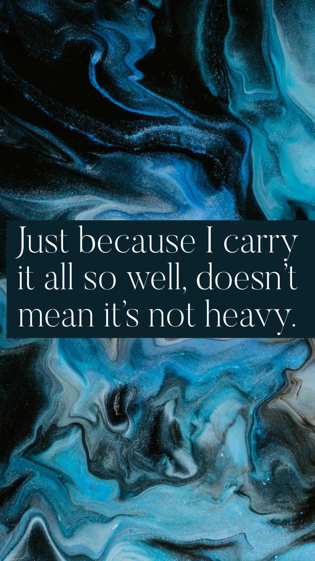 Phone Wallpaper, Phone Background, Quotes To Live By, - Just Because I Carry It Well Doesn T Mean - HD Wallpaper 