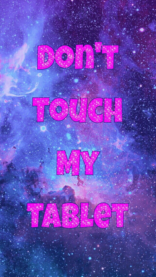 Cute Wallpapers For Tablets - Don T Touch My Tablet - HD Wallpaper 