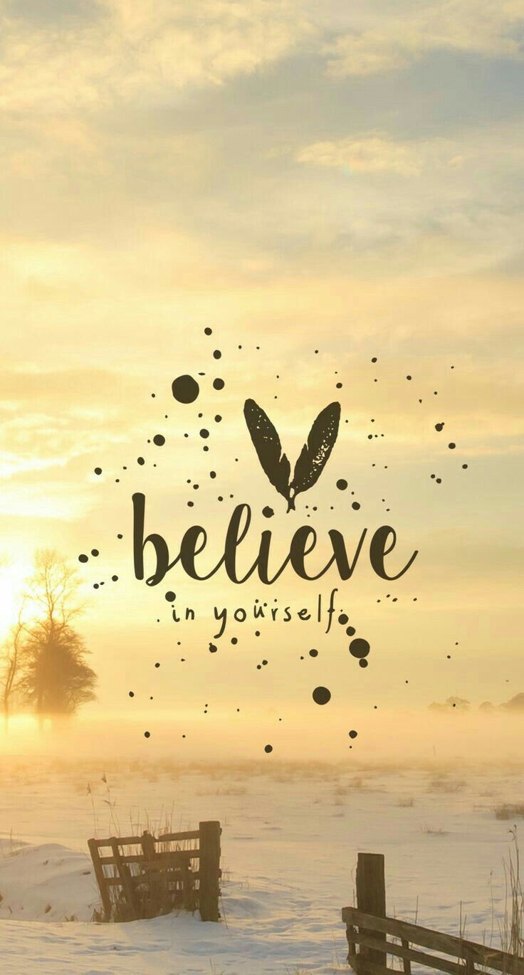 Believe In Yourself Morningthoughts Motivation Beautiful Quotes 736x1370 Wallpaper Teahub Io